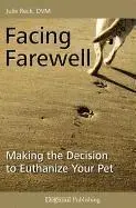 Julie Reck - Facing Farewell. Making The Decision To Euthanize Your Pet, Häftad. Tillgänglighet: Lägg i varukorg