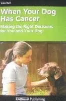 Lola Ball - When Your Dog Has Cancer, Häftad. Tillgänglighet: Lägg i varukorg