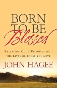 bokomslag Itpe: Born To Be Blessed: Releasing God's Promises Into The Lives Of Those You Love