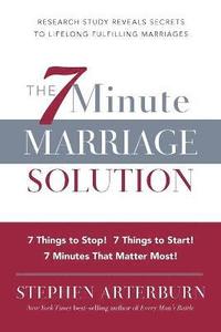 bokomslag ITPE: The 7 Minute Marriage Solution: 7 Things to Start! 7 Things to Stop! 7