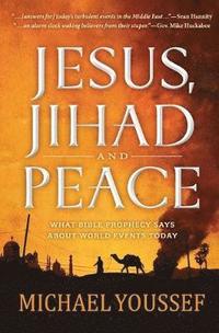 bokomslag JESUS, JIHAD, AND PEACE