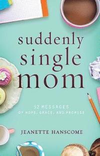 bokomslag SUDDENLY SINGLE MOM