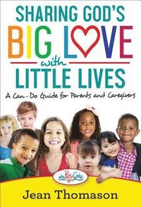 bokomslag Sharing God's Big Love With Little Lives