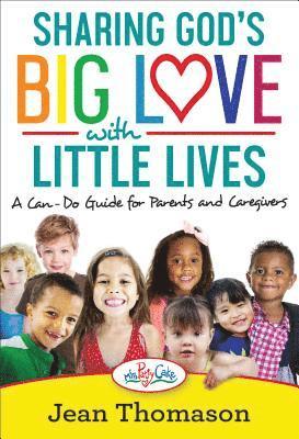 Sharing God's Big Love With Little Lives 1