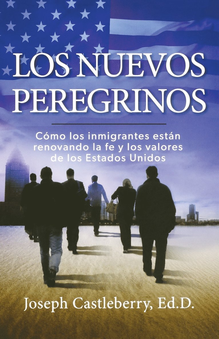 Joseph Castleberry, ED.D. - LOS NUEVOS PEREGRINOS, Häftad