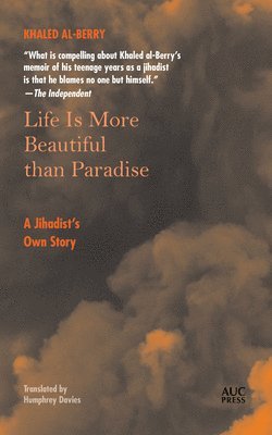 Khaled Al-Berry - Life Is More Beautiful Than Paradise, Häftad