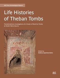 bokomslag Life Histories of Theban Tombs