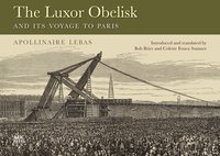 bokomslag The Luxor Obelisk and Its Voyage to Paris