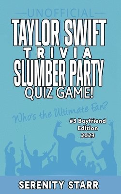 bokomslag Unofficial Taylor Swift Trivia Slumber Party Quiz Game #3