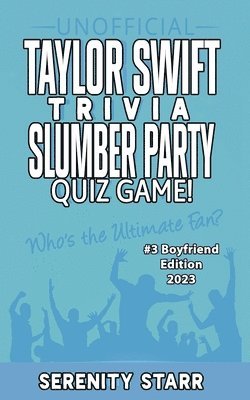 Unofficial Taylor Swift Trivia Slumber Party Quiz Game #3 1
