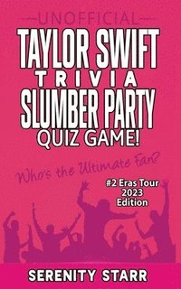 bokomslag Unofficial Taylor Swift Trivia Slumber Party Quiz Game #2