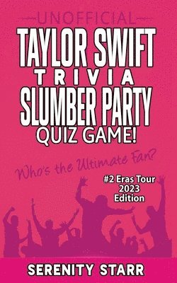 bokomslag Unofficial Taylor Swift Trivia Slumber Party Quiz Game #2