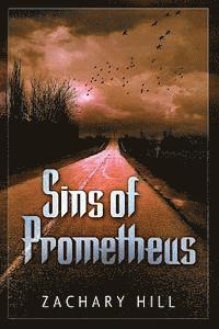 Zachary Hill - Sins of Prometheus, Häftad