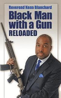 Kenn Blanchard - Black Man with a Gun: Reloaded, Häftad
