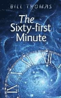Bill Thomas - The Sixty-first Minute, Häftad