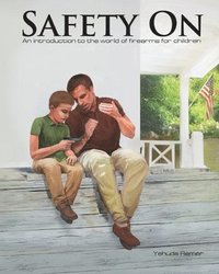 bokomslag Safety On: An Introduction to the World of Firearms for Children