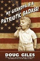 bokomslag My Grandpa is a Patriotic Badass