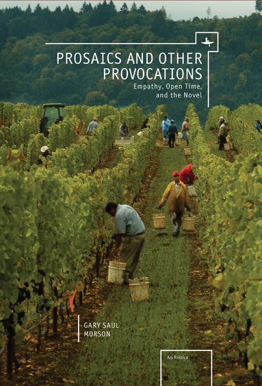 Gary Saul Morson - Prosaics and Other Provocations, Inbunden