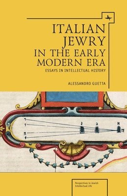 Alessandro Guetta - Italian Jewry in the Early Modern Era, Inbunden