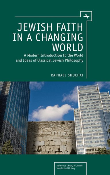 Raphael Shuchat - Jewish Faith in a Changing World, Häftad