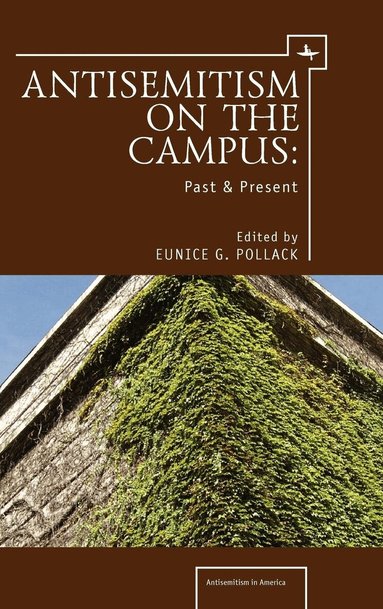 Eunice G. Pollack - Anti-Semitism on the Campus, Häftad