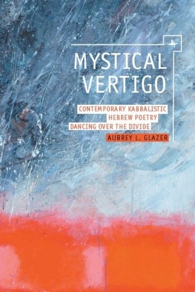 Aubrey Glazer - Mystical Vertigo, Häftad
