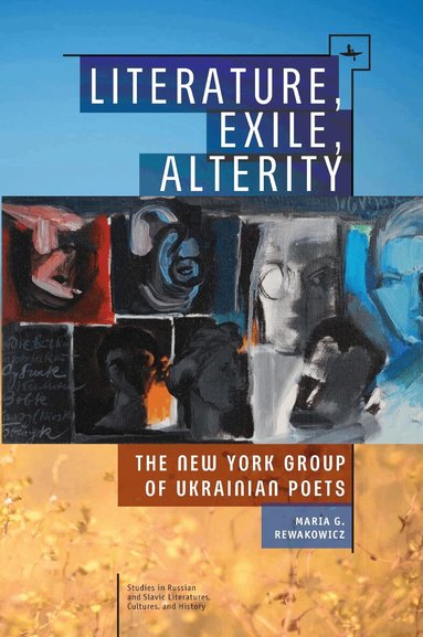 Maria G. Rewakowicz - Literature, Exile, Alterity, Inbunden