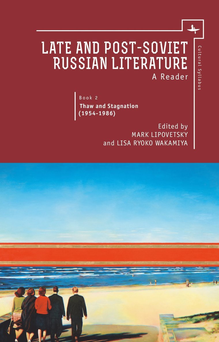 Mark Lipovetsky, Lisa Wakamiya - Late and Post Soviet Russian Literature, Inbunden