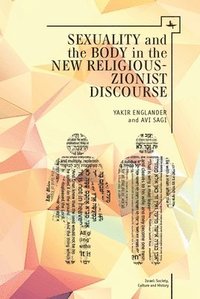 bokomslag Sexuality and the Body in New Religious Zionist Discourse