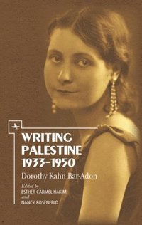 bokomslag Writing Palestine 1933-1950
