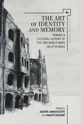 Giedr Jankeviit, Rasut ukien, Giedre Jankevi&#269;i&#363;te, Rasute Zukiene, Giedre Jankeviciute, Rasute ukiene, Giedr¿ Jankevi¿i¿t¿, Rasut¿ ¿Ukien¿ - Art of Identity and Memory, Inbunden