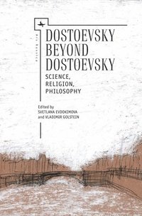 bokomslag Dostoevsky Beyond Dostoevsky