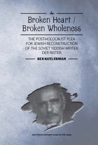 bokomslag Broken Heart / Broken Wholeness