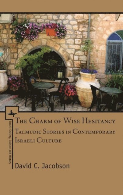 David C. Jacobson - Charm of Wise Hesitancy, Inbunden
