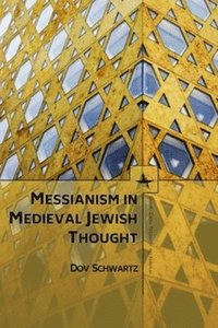 bokomslag Messianism in Medieval Jewish Thought