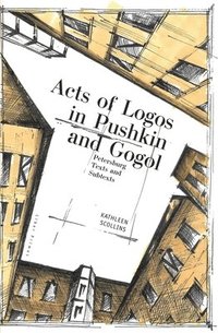 bokomslag Acts of Logos in Pushkin and Gogol