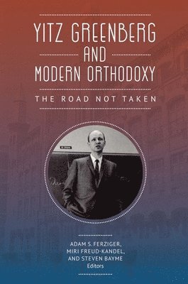 Yitz Greenberg and Modern Orthodoxy 1