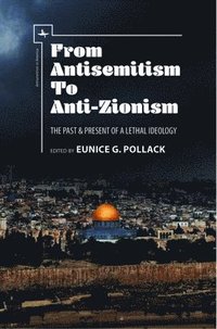 bokomslag From Antisemitism to Anti-Zionism