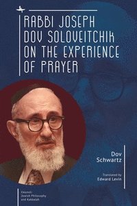 bokomslag Rabbi Joseph Dov Soloveitchik on the Experience of Prayer