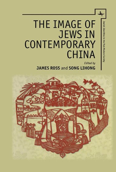 James R. Ross, Song Lihong - Image of Jews in Contemporary China, Häftad