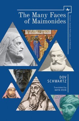 Dov Schwartz - Many Faces of Maimonides, Inbunden