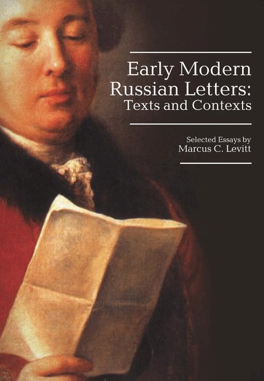 Marcus Levitt - Early Modern Russian Letters, Häftad