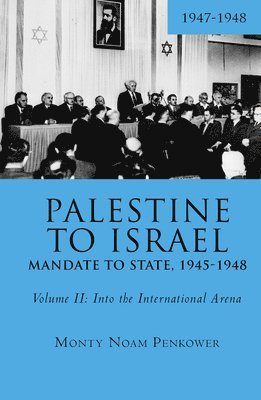 bokomslag Palestine to Israel: Mandate to State, 1945-1948 (Volume II)