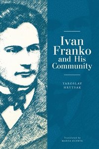 bokomslag Ivan Franko and His Community