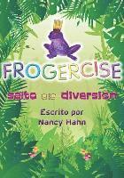 bokomslag Frogercise: Salto ALA Diversión