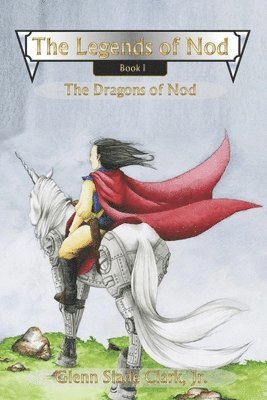 bokomslag The Legends of Nod, Book I: The Dragons of Nod