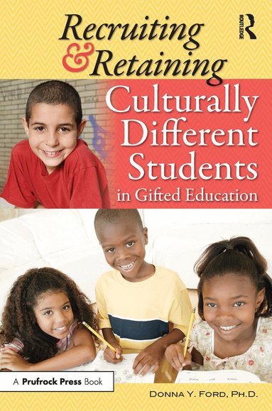Donna Y. Ford - Recruiting and Retaining Culturally Different Students in Gifted Education, Häftad