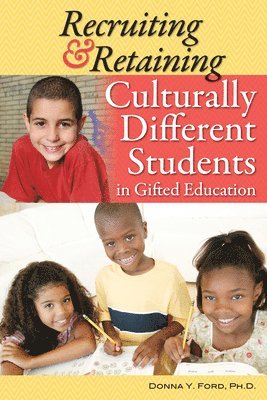 Recruiting and Retaining Culturally Different Students in Gifted Education 1