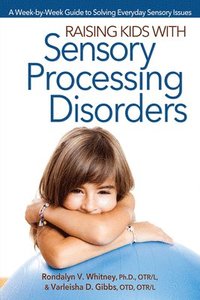 bokomslag Raising Kids With Sensory Processing Disorders