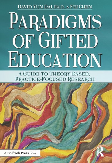 David Yun Dai, Fei Chen - Paradigms of Gifted Education, Häftad
